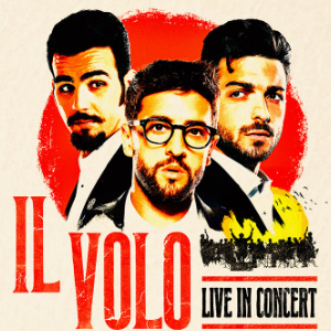 Il Volo, Live in Concert