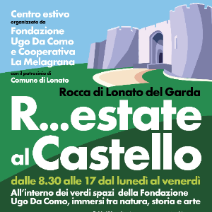 “R…estate al Castello”: Centro estivo alla Rocca di Lonato del Garda