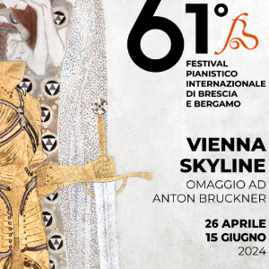 FESTIVAL PIANISTICO INTERNAZIONALE DI BRESCIA E BERGAMO