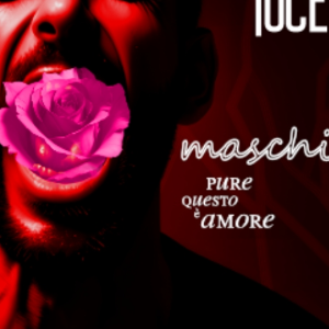 PIÃ™ LUCE! | MASCHI â€“ PURE QUESTO Ãˆ AMORE