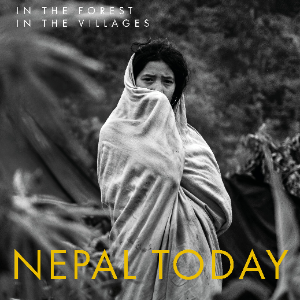 NEPAL TODAY. In the Forest in the Villages